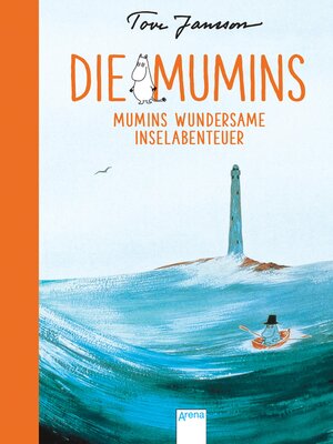 cover image of Die Mumins (8). Mumins wundersame Inselabenteuer